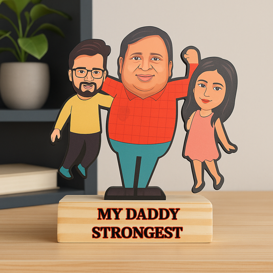 “My Daddy Strongest” Wooden Cutout Table Stand