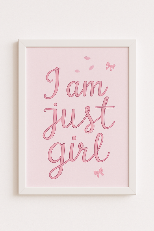 “I’m Just a Girl” – Aesthetic Quote Frame (Pinterest-Inspired)